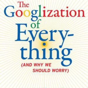 خرید و دانلود نسخه کامل کتاب The Googlization of everything (and why we should worry)