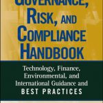 خرید و دانلود نسخه کامل کتاب The Governance, Risk, and Compliance Handbook: Technology, Finance, Environmental, and International Guidance and Best Practices