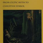 خرید و دانلود نسخه کامل کتاب The Grail: From Celtic Myth to Christian Symbol