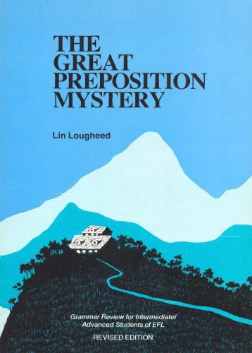 خرید و دانلود نسخه کامل کتاب The Great Preposition Mystery: Grammar Review for Intermediate Advanced Students of EFL_68c0592f3b7ec.jpeg خرید و دانلود نسخه کامل کتاب The Great Preposition Mystery: Grammar Review for Intermediate Advanced Students of EFL