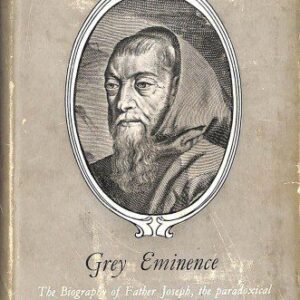 خرید و دانلود نسخه کامل کتاب The Grey Eminence – A Study in Religion and Politics