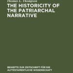 خرید و دانلود نسخه کامل کتاب The Historicity of the Patriarchal Narratives: The Quest for the Historical Abraham