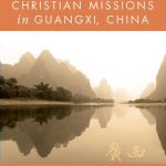 خرید و دانلود نسخه کامل کتاب The History of Christian Missions in Guangxi, China