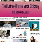 خرید و دانلود نسخه کامل کتاب The Illustrated Phrasal Verb Dictionary: OVER 600 PHRASAL VERBS