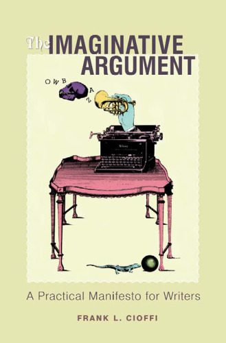 خرید و دانلود نسخه کامل کتاب The Imaginative Argument: A Practical Manifesto for Writers_68befbf32915b.jpeg خرید و دانلود نسخه کامل کتاب The Imaginative Argument: A Practical Manifesto for Writers
