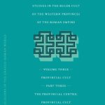 خرید و دانلود نسخه کامل کتاب The Imperial Cult in the Latin West: Studies in the Ruler Cult of the Western Provinces of the Roman Empire, Volume III: Provincial Cult. Part 3: The Provincial Centre; Provincial Cult