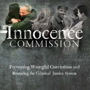 خرید و دانلود نسخه کامل کتاب The Innocence Commission: Preventing Wrongful Convictions and Restoring the Criminal Justice System