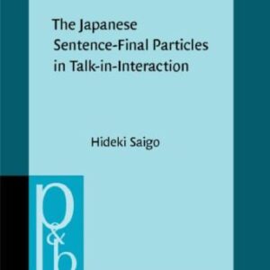 خرید و دانلود نسخه کامل کتاب The Japanese Sentence-Final Particles in Talk-in-Interaction