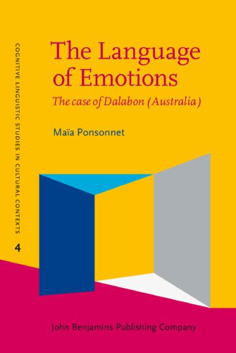 خرید و دانلود نسخه کامل کتاب The Language of Emotions: The case of Dalabon (Australia)_68bcc9c4a33d5.jpeg خرید و دانلود نسخه کامل کتاب The Language of Emotions: The case of Dalabon (Australia)