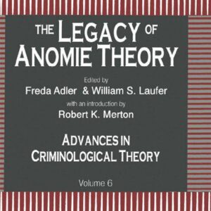 خرید و دانلود نسخه کامل کتاب The Legacy of Anomie Theory. Advances in Criminological Theory