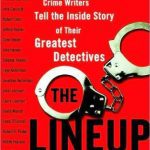 خرید و دانلود نسخه کامل کتاب The Lineup: The World’s Greatest Crime Writers Tell the Inside Story of Their Greatest Detectives