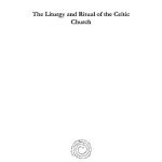خرید و دانلود نسخه کامل کتاب The Liturgy and Ritual of the Celtic Church