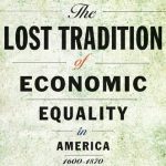 خرید و دانلود نسخه کامل کتاب The Lost Tradition of Economic Equality in America, 1600–1870