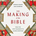 خرید و دانلود نسخه کامل کتاب The Making of the Bible. From the First Fragments to Sacred Scripture