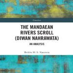 خرید و دانلود نسخه کامل کتاب The Mandaean Rivers Scroll (Diwan Nahrawatha): an analysis