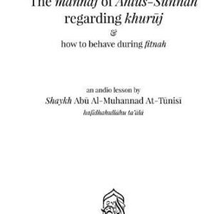 خرید و دانلود نسخه کامل کتاب The manhaj of Ahlus-Sunnah regarding khurūj & how to behave during fitnah: an audio lesson by Shaykh Abū Al-Muhannad At-Tūnisī hafidhahullāhu ta’ālā