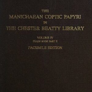 خرید و دانلود نسخه کامل کتاب The Manichaean Coptic papyri in the Chester Beatty Library, Volume IV: Psalm Book Part II
