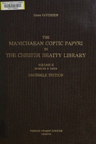 خرید و دانلود نسخه کامل کتاب The Manichaean Coptic papyri in the Chester Beatty Library, Volume II: Homilies & Varia_68cd1ebe07577.jpeg خرید و دانلود نسخه کامل کتاب The Manichaean Coptic papyri in the Chester Beatty Library, Volume II: Homilies & Varia