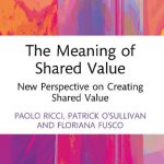 خرید و دانلود نسخه کامل کتاب The Meaning of Shared Value: New Perspective on Creating Shared Value