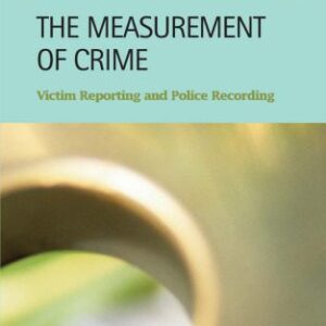 خرید و دانلود نسخه کامل کتاب The Measurement of Crime: Victim Reporting And Police Recording (Criminal Justice)