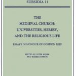 خرید و دانلود نسخه کامل کتاب The Medieval Church: Universities, Heresy, and the Religious Life. Essays in Honour of Gordon Leff