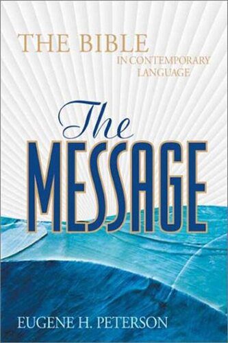 خرید و دانلود نسخه کامل کتاب The Message: The Bible in Contemporary Language_68cea09a0e99e.jpeg خرید و دانلود نسخه کامل کتاب The Message: The Bible in Contemporary Language