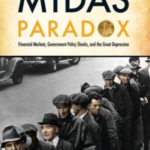 خرید و دانلود نسخه کامل کتاب The Midas Paradox: Financial Markets, Government Policy Shocks, and the Great Depression