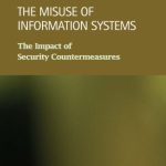 خرید و دانلود نسخه کامل کتاب The Misuse of Information Systems: The Impact of Security Countermeasures (Criminal Justice: Recent Scholarship)