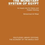 خرید و دانلود نسخه کامل کتاب The Monetary System of Egypt: An Inquiry Into its History and Present Working