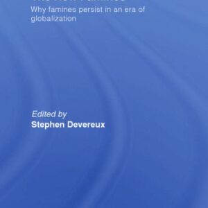خرید و دانلود نسخه کامل کتاب The New Famines: Why Famines Exist in an Era of Globalization (Routledge Studies in Development Economics)
