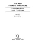 خرید و دانلود نسخه کامل کتاب The New Financial Architecture: Banking Regulation in the 21st Century