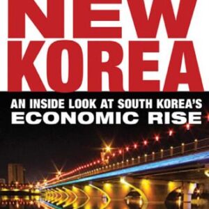 خرید و دانلود نسخه کامل کتاب The New Korea: An Inside Look at South Korea’s Economic Rise