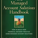 خرید و دانلود نسخه کامل کتاب The New Managed Account Solutions Handbook: How to Build Your Financial Advisory Practice Using Managed Account Solutions