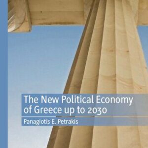 خرید و دانلود نسخه کامل کتاب The New Political Economy of Greece up to 2030