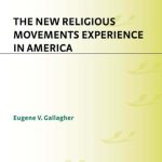 خرید و دانلود نسخه کامل کتاب The New Religious Movements Experience in America (The American Religious Experience)
