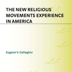 خرید و دانلود نسخه کامل کتاب The New Religious Movements Experience in America (The American Religious Experience)