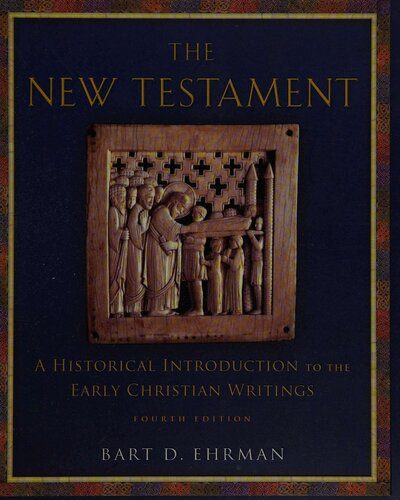 خرید و دانلود نسخه کامل کتاب The New Testament: A Historical Introduction to the Early Christian Writings, 4th Edition_68cea017ccc82.jpeg خرید و دانلود نسخه کامل کتاب The New Testament: A Historical Introduction to the Early Christian Writings, 4th Edition
