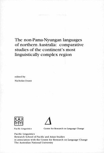 خرید و دانلود نسخه کامل کتاب The Non-Pama-Nyungan Languages of Northern Australia: Comparative Studies of the Continent’s Most Linguistically Complex Region_68c512e126a2f.jpeg خرید و دانلود نسخه کامل کتاب The Non-Pama-Nyungan Languages of Northern Australia: Comparative Studies of the Continent’s Most Linguistically Complex Region