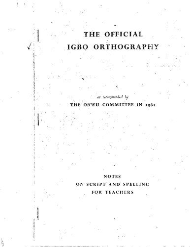 خرید و دانلود نسخه کامل کتاب The official Igbo orthography as recommended by the Onwu Committee in 1961. Notes on script and spelling for teachers_68bccf06276cf.jpeg خرید و دانلود نسخه کامل کتاب The official Igbo orthography as recommended by the Onwu Committee in 1961. Notes on script and spelling for teachers