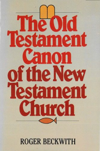 خرید و دانلود نسخه کامل کتاب The Old Testament Canon of the New Testament Church_68cf21d145e6e.jpeg خرید و دانلود نسخه کامل کتاب The Old Testament Canon of the New Testament Church