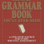 خرید و دانلود نسخه کامل کتاب The Only Grammar Book You’ll Ever Need: A One-Stop Source for Every Writing Assignment