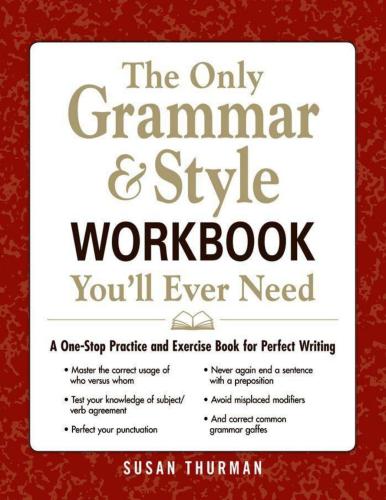 خرید و دانلود نسخه کامل کتاب The Only Grammar & Style Workbook You’ll Ever Need: A One-Stop Practice and Exercise Book for Perfect Writing_68c1864b639df.jpeg خرید و دانلود نسخه کامل کتاب The Only Grammar & Style Workbook You’ll Ever Need: A One-Stop Practice and Exercise Book for Perfect Writing