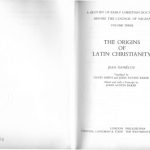 خرید و دانلود نسخه کامل کتاب The Origins of Latin Christianity: A History of Early Christian Doctrine Before the Council of Nicea