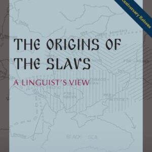 خرید و دانلود نسخه کامل کتاب The Origins of the Slavs: A Linguist’s View