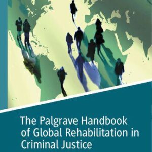 خرید و دانلود نسخه کامل کتاب The Palgrave Handbook of Global Rehabilitation in Criminal Justice