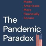 خرید و دانلود نسخه کامل کتاب The Pandemic Paradox: How the COVID Crisis Made Americans More Financially Secure