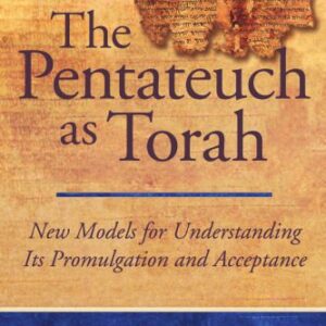 خرید و دانلود نسخه کامل کتاب The Pentateuch as Torah: New Models for Understanding Its Promulgation and Acceptance