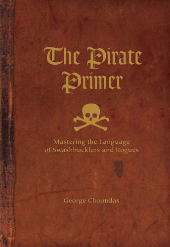 خرید و دانلود نسخه کامل کتاب The pirate primer: mastering the language of swashbucklers and rogues_68c5a3a6d477a.jpeg خرید و دانلود نسخه کامل کتاب The pirate primer: mastering the language of swashbucklers and rogues