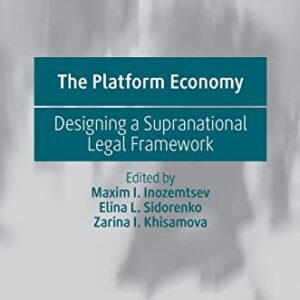 خرید و دانلود نسخه کامل کتاب The Platform Economy: Designing a Supranational Legal Framework
