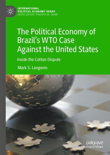 خرید و دانلود نسخه کامل کتاب The Political Economy of Brazil’s WTO Case Against the United States: Inside the Cotton Dispute_68c7efc6f1206.jpeg خرید و دانلود نسخه کامل کتاب The Political Economy of Brazil’s WTO Case Against the United States: Inside the Cotton Dispute